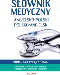 Słownik medyczny. Angielsko-polski polsko-angielski