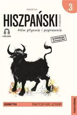 Hiszpański w tłumaczeniach. Mów płynnie i poprawnie. Gramatyka 3. Poziom B1/B2 - tantis.pl
