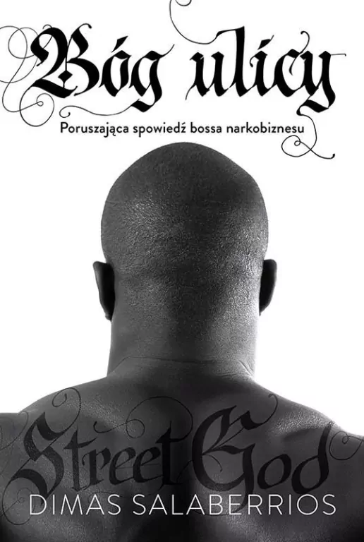 Bóg ulicy. Poruszająca spowiedź bossa narkobiznesu - tantis.pl
