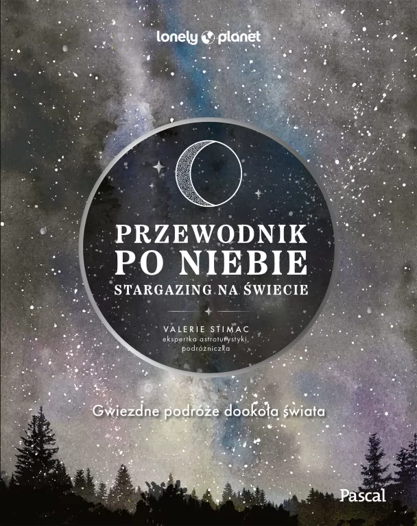 Przewodnik po niebie. Stargazing na świecie - tantis.pl