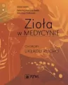 Zioła w Medycynie. Choroby układu ruchu - tantis.pl