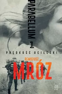 Parabellum. Prędkość ucieczki. Tom 1 - tantis.pl