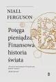 Potęga pieniądza. Finansowa historia świata - tantis.pl