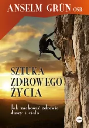 Sztuka zdrowego życia. Jak zachować zdrowie...
