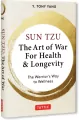 Sun Tzu. The Art of War for Health & Longevity - tantis.pl