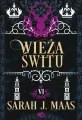 Wieża świtu. Szklany Tron. Tom 6 - tantis.pl