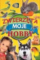 Zwierzęta. Moje hobby - tantis.pl