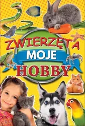 Zwierzęta. Moje hobby