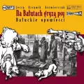 Na Bałutach gryzą psy. Bałuckie opowieści CD. Audiobook - tantis.pl