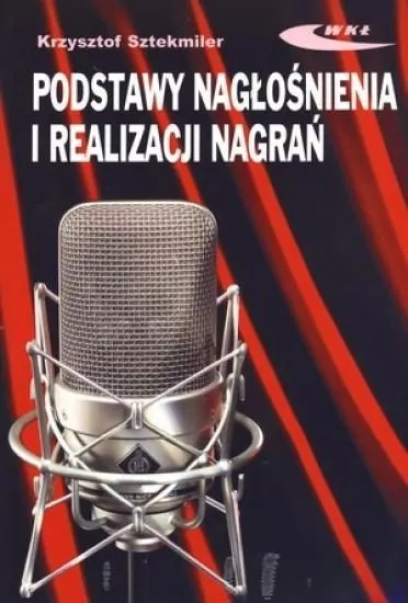 Podstawy nagłośnienia i realizacji nagrań - tantis.pl