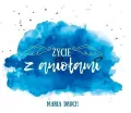Życie z aniołami. Audiobook - tantis.pl