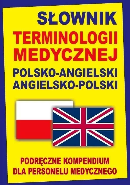 Słownik terminologii medycznej pol-ang, ang-pol - tantis.pl