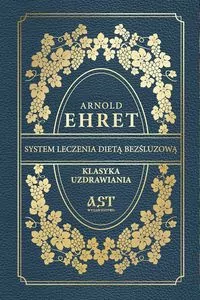 System leczenia dietą bezśluzową. Klasyka uzdrawiania - tantis.pl