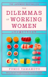The Dilemmas of Working Women. The Japanese Bestseller wer. angielska