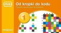 PUS. Od kropki do kodu 1. Ćwiczenia wprowadzające do kodowania. - tantis.pl