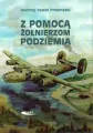 Z pomocą żołnierzom. Podziemia - tantis.pl