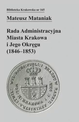 Rada Administracyjna Miasta Krakowa i Jego Okręgu (1846-1853) - tantis.pl