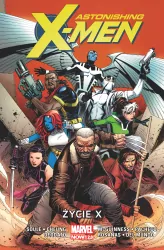 Życie X. Astonishing X-Men. Tom 1