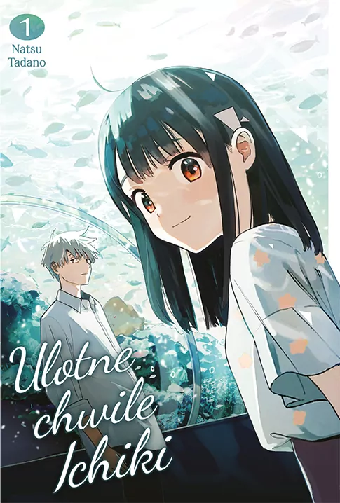Ulotne chwile Ichiki. Tom 1 - tantis.pl