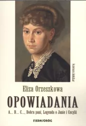 Opowiadania. Eliza Orzeszkowa. Kanon lektur