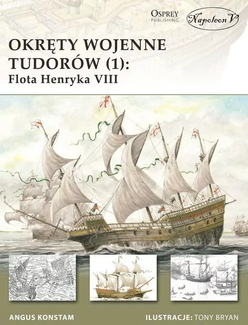 Okręty wojenne Tudorów (1): Flota Henryka VIII - tantis.pl