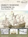 Okręty wojenne Tudorów (1): Flota Henryka VIII - tantis.pl
