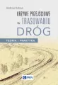 Krzywe przejściowe w trasowaniu dróg. Teoria i praktyka - tantis.pl
