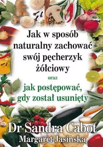 Jak w sposób naturalny zachować swój pęcherzyk żółciowy - tantis.pl