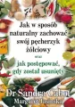 Jak w sposób naturalny zachować swój pęcherzyk żółciowy - tantis.pl