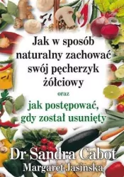 Jak w sposób naturalny zachować swój pęcherzyk żółciowy