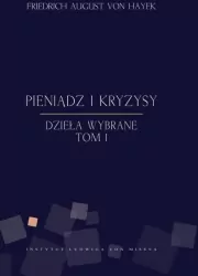 Pieniądz i kryzysy. Tom 1