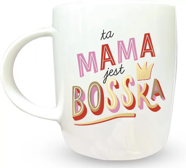 Kubek Ta Mama jest bosska - tantis.pl