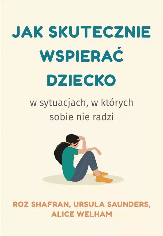 Jak skutecznie wspierać dziecko w sytuacjach. w których sobie nie radzi - tantis.pl