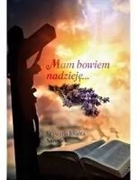 Mam bowiem nadzieję...