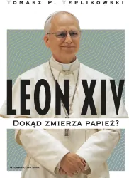 Leon XIV. Dokąd zmierza papież?
