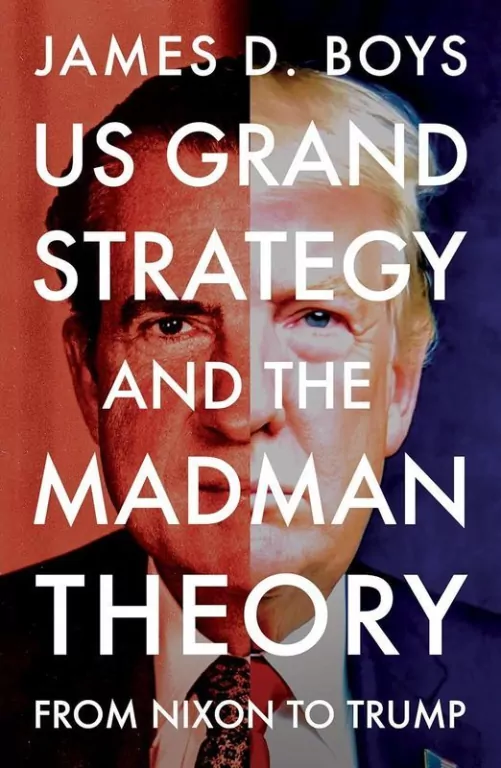 US grand strategy and the Madman Theory. From Nixon to Trump - tantis.pl