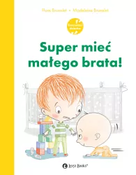 Super mieć małego brata