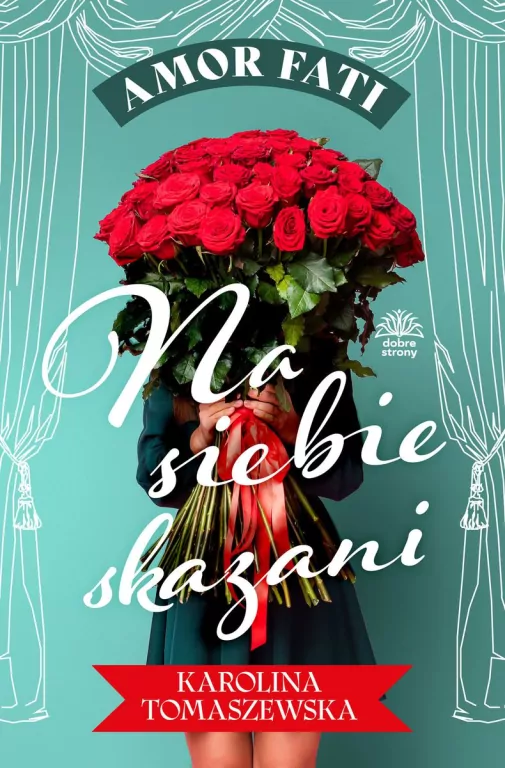 Na siebie skazani. Amor fati. Tom 1 - tantis.pl