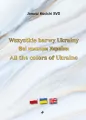 Wszystkie barwy Ukrainy/ All the colors of Ukraine - tantis.pl