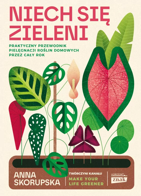 Niech się zieleni. Praktyczny przewodnik pielęgnacji roślin domowych - tantis.pl