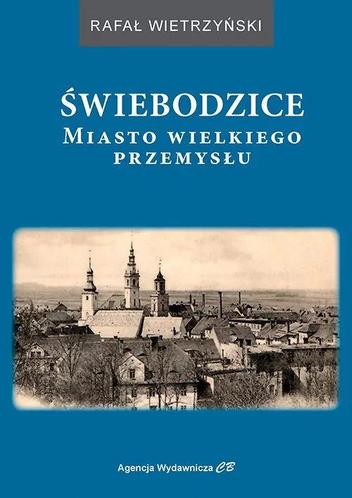 Świebodzice Miasto wielkiego przemysłu - tantis.pl
