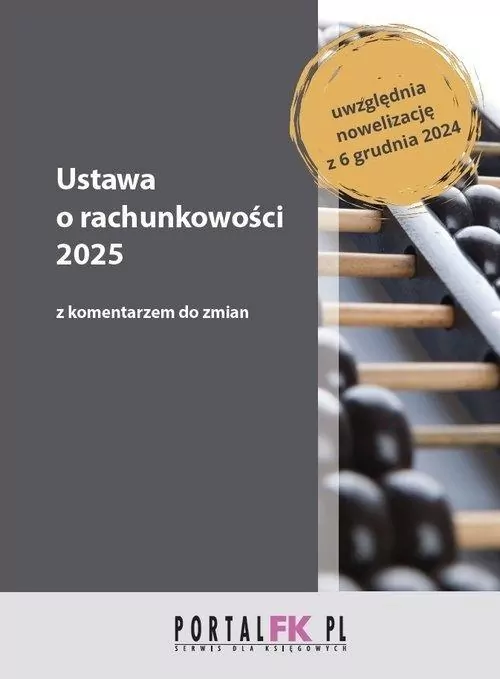 Ustawa o rachunkowości 2025 z komentarzem do zmian - tantis.pl