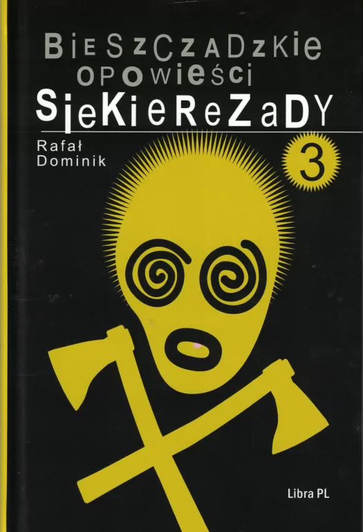 Siekierezady 3. Bieszczadzkie opowieści - tantis.pl