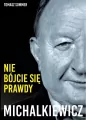 Michalkiewicz. Nie bójcie się prawdy. Biblioteka wolności - tantis.pl
