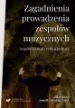 Zagadnienia prowadzenia zespołów muzycznych współczesnego rynku kultury - tantis.pl