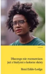 Dlaczego nie rozmawiam już z białymi o kolorze skóry