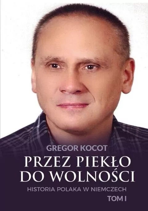 Przez piekło do wolności T.1 Historia Polaka.. - tantis.pl