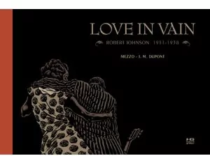 Love in Vain. Robert Johnson 1911-1938 - tantis.pl