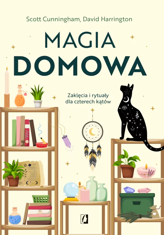 Magia domowa. Zaklęcia i rytuały dla czterech kątów - tantis.pl