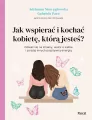 Jak wspierać i kochać kobietę, którą jesteś? - tantis.pl
